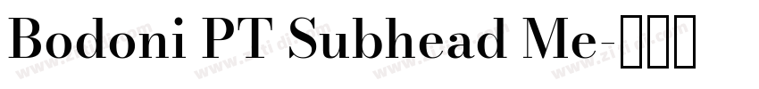 Bodoni PT Subhead Me字体转换 Bodoni PT Subhead Me字体转换
